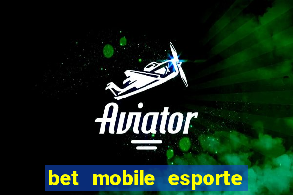 bet mobile esporte net download