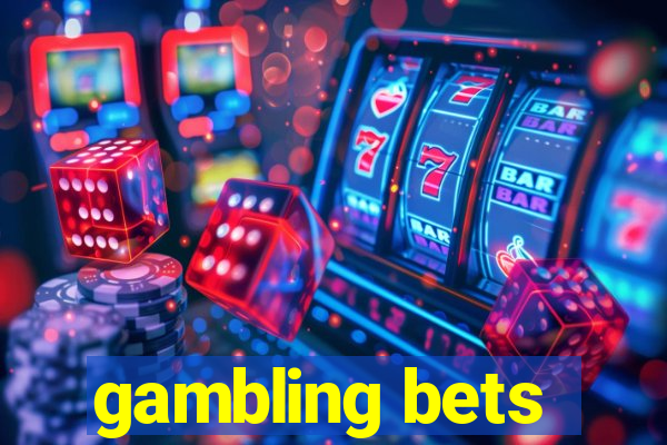 gambling bets