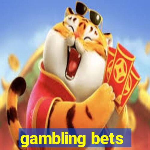 gambling bets