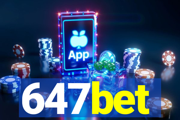 647bet