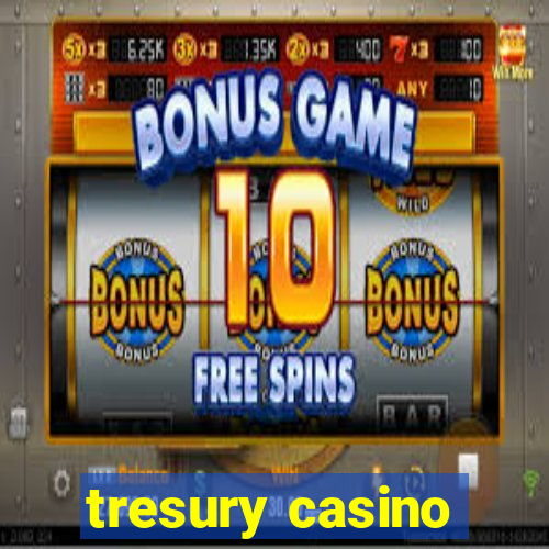 tresury casino