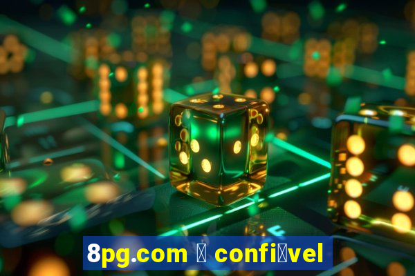 8pg.com 茅 confi谩vel