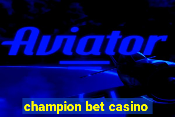 champion bet casino