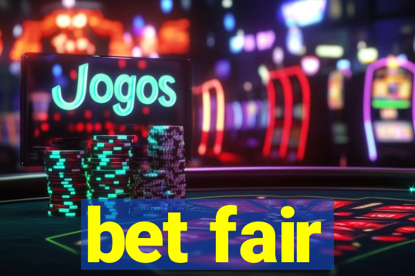 bet fair