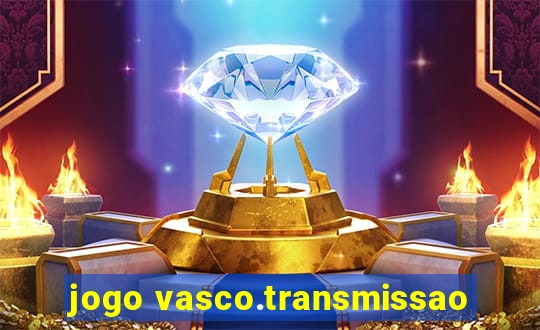 jogo vasco.transmissao