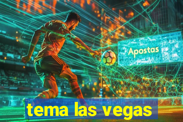 tema las vegas