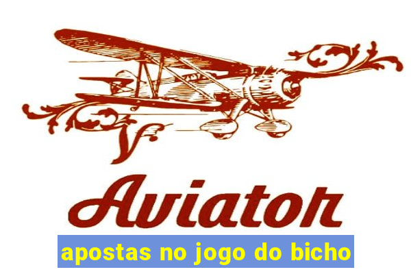 apostas no jogo do bicho