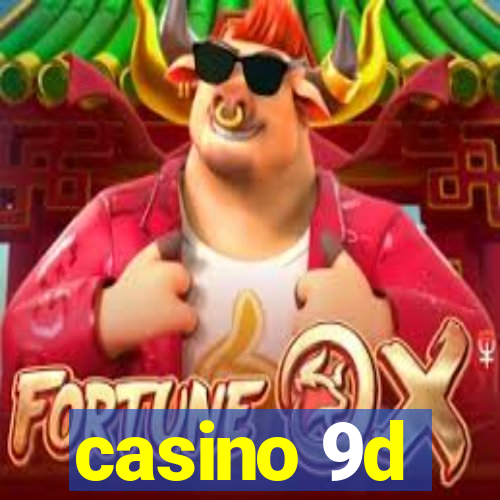 casino 9d