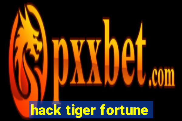 hack tiger fortune