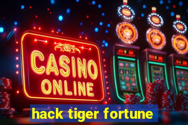 hack tiger fortune