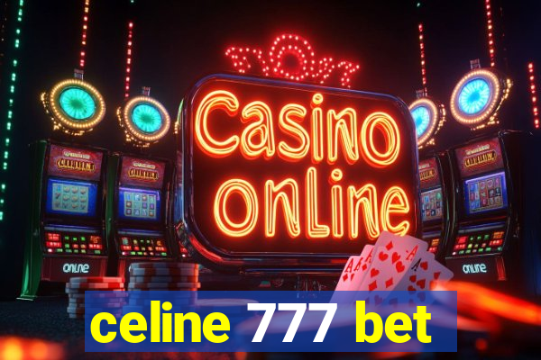 celine 777 bet