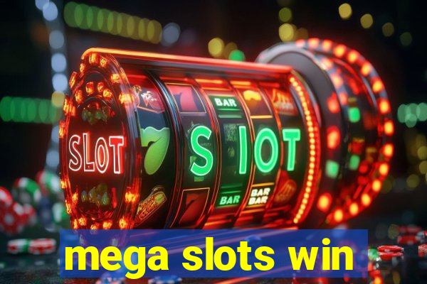 mega slots win