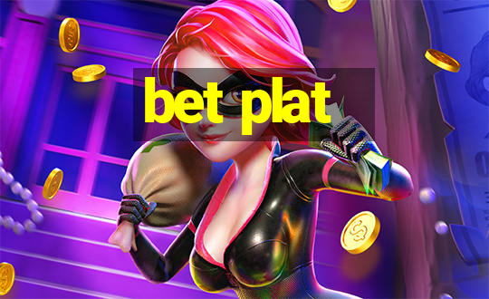 bet plat