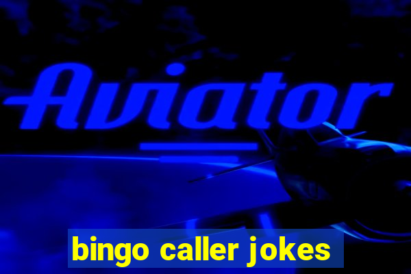 bingo caller jokes