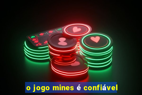 o jogo mines é confiável