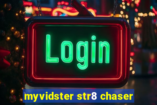 myvidster str8 chaser