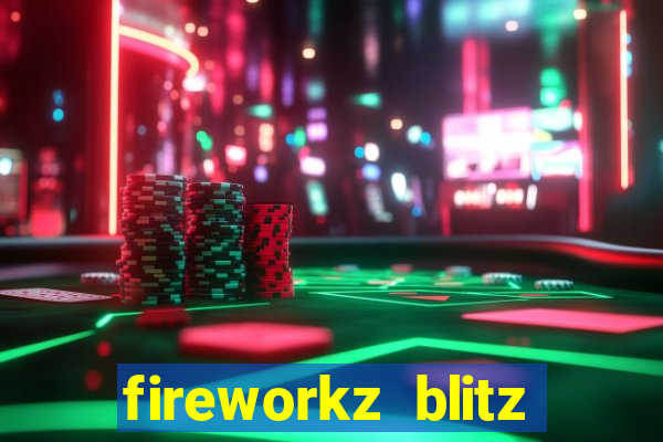 fireworkz blitz slot game