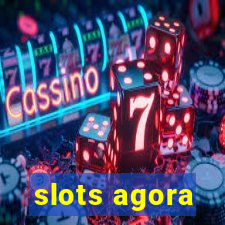 slots agora