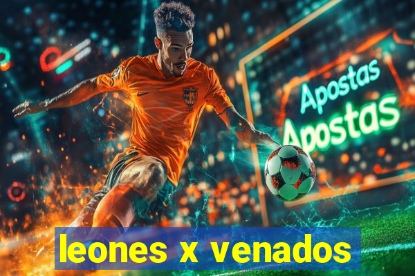 leones x venados