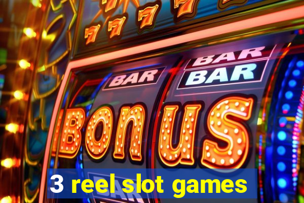 3 reel slot games