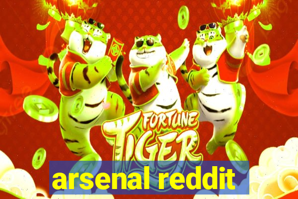 arsenal reddit