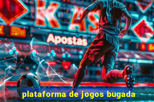 plataforma de jogos bugada