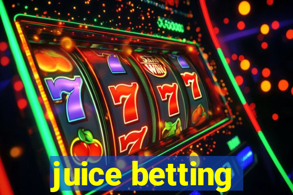 juice betting