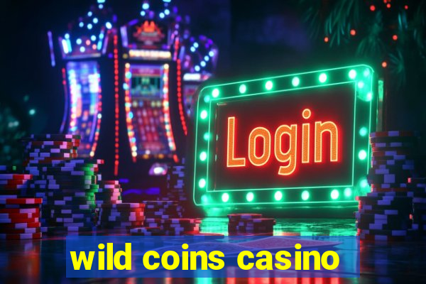 wild coins casino