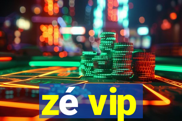 zé vip