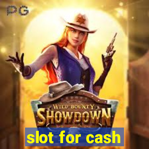 slot for cash