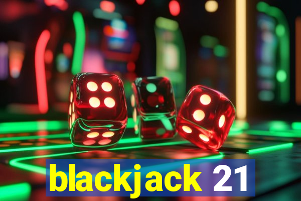 blackjack 21