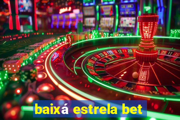 baixá estrela bet