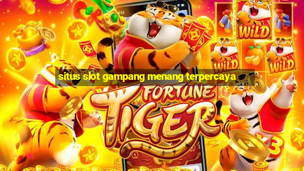 situs slot gampang menang terpercaya