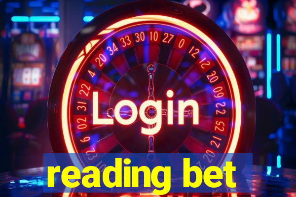 reading bet