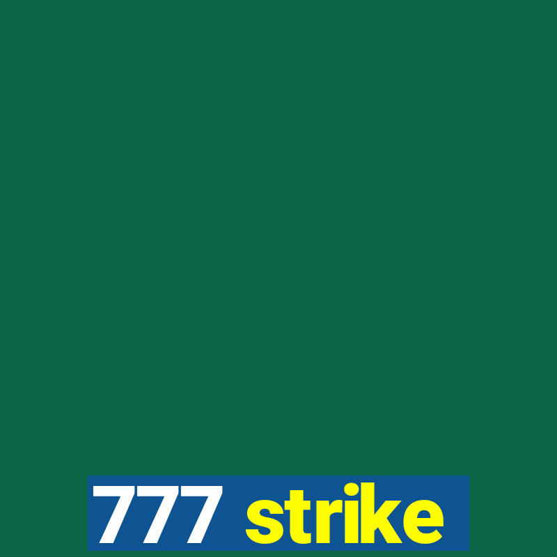 777 strike