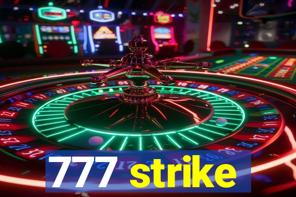 777 strike