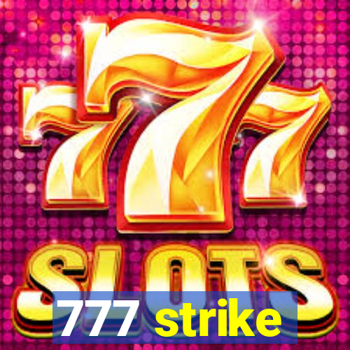 777 strike