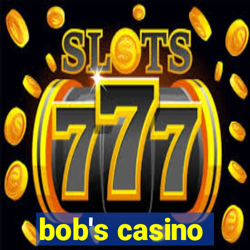 bob's casino