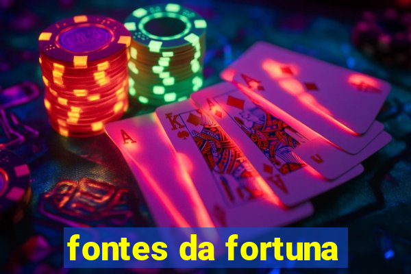 fontes da fortuna