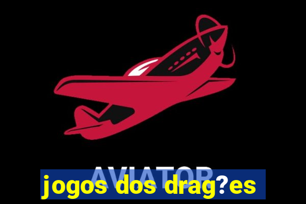 jogos dos drag?es