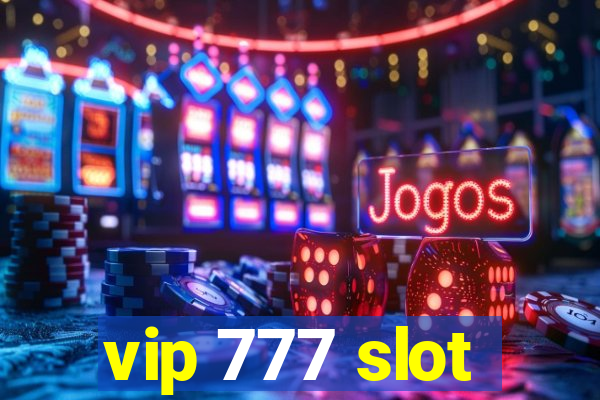 vip 777 slot