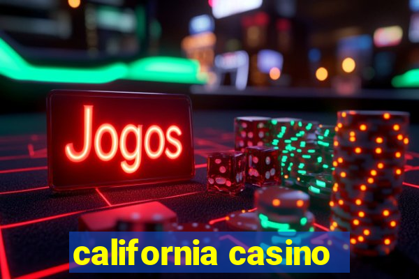 california casino