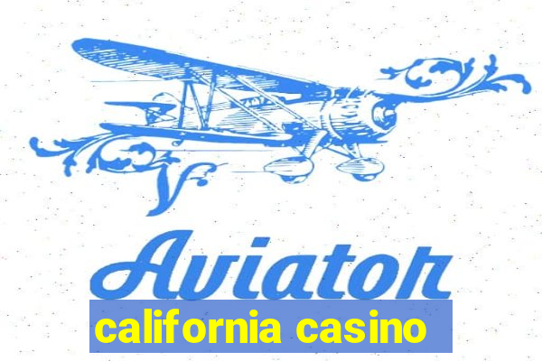 california casino