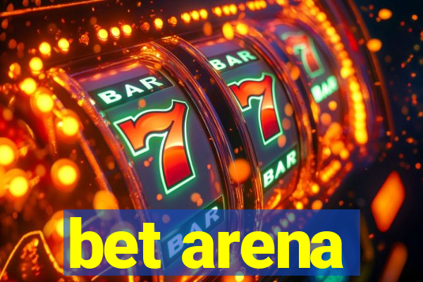 bet arena