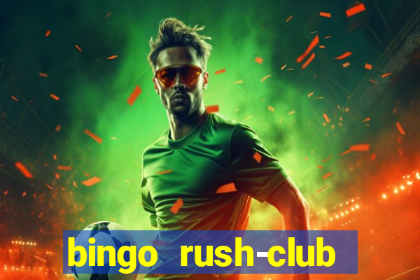 bingo rush-club bingo games