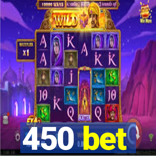 450 bet