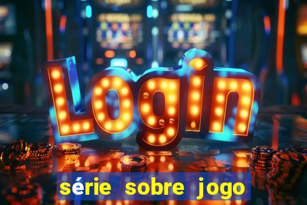 série sobre jogo do bicho globoplay