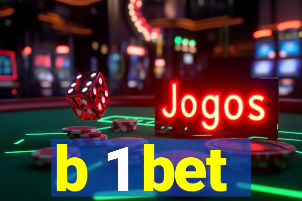 b 1 bet