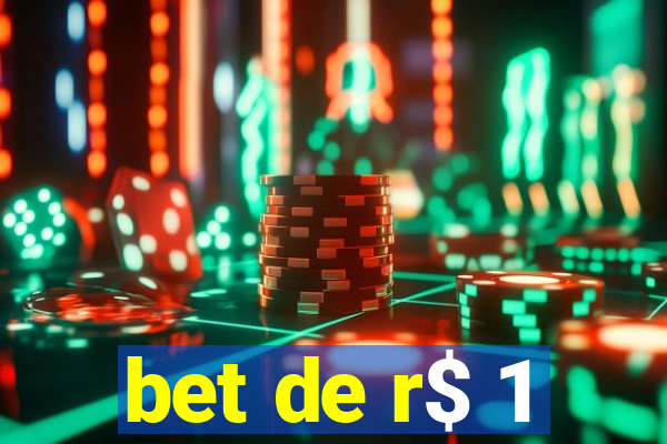 bet de r$ 1