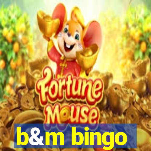 b&m bingo